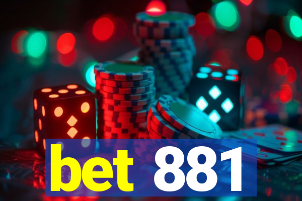 bet 881